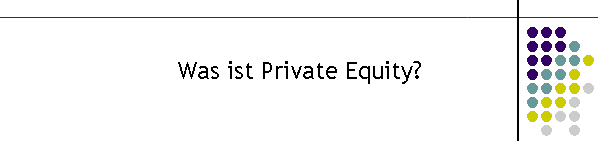 Was ist Private Equity?